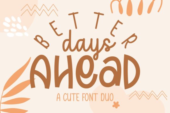 Better Days Ahead: A Whimsical Handwritten Font for Modern Marketers